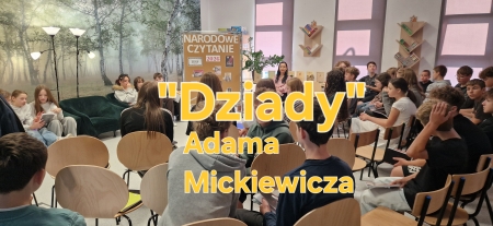 Narodowe Czytanie Dziadów Adama Mickiewicza